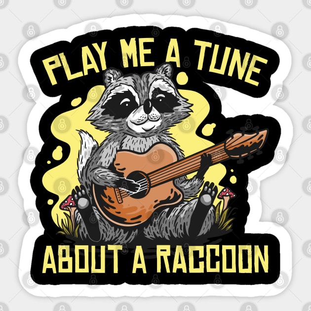 Let me play a tune about a raccoon Sticker by Emmi Fox Designs